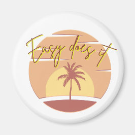 Easy Does it Sunset Magnet Magneet