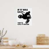 Easy is Soccer Funny Poster (Cuisine)