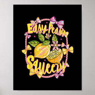 Easy Peasy Lemon Squeezy Coquette Strik Hello Zome Poster