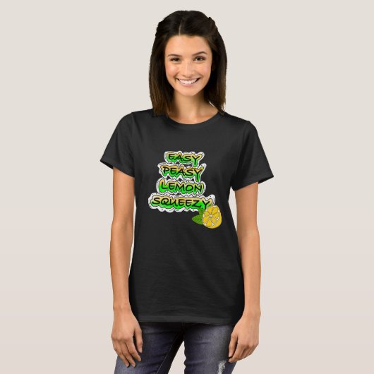 Easy Peasy Lemon Squeezy T-shirt (Voorkant volledig)