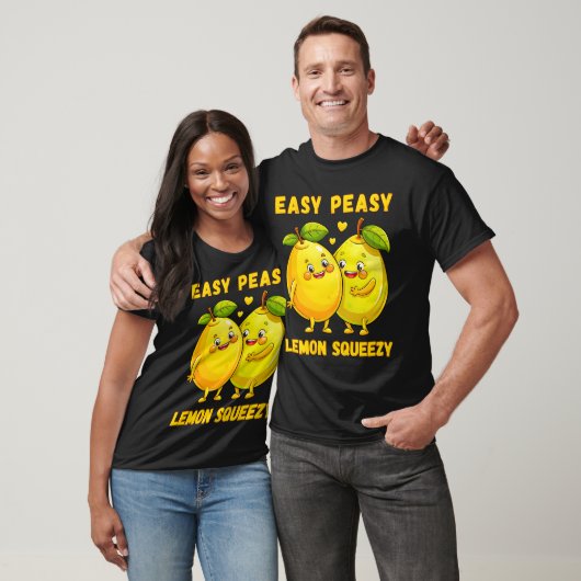 Easy Peasy Lemon Squeezy - T-Shirt amusant et dyna (Unisexe)