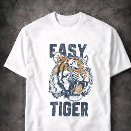 Easy Tiger Grappige Uitdrukking Wilde Dieren Illus T-shirt