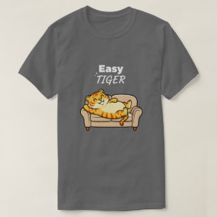 Easy Tiger Schattige Cartoon Ontspannende Bank Die T-shirt