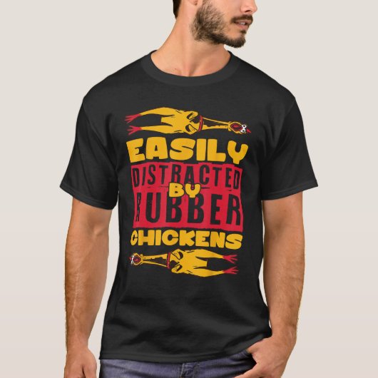 Easyly Distracted Rubber Chicken T-shirt (Voorkant)