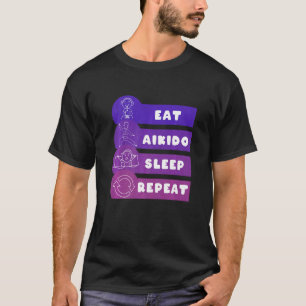 Eat Aikido Sleep Repat T-shirt