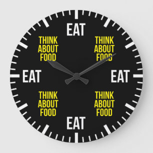 Eat and Think about food - Grappig Grote Klok