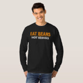 Eat Beans Not Beings T-shirt (Voorkant volledig)