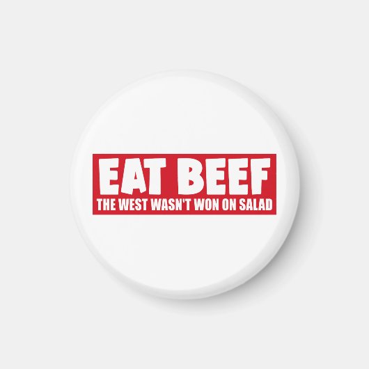 Eat Beef Het Westen werd niet gewonnen op salade - Magneet (Voorkant)