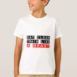 Eat Clean Train als een beest T-shirt