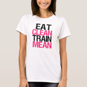 Eat Clean Train Gemiddeld grappig shirt