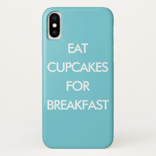 EAT CUPCAKES FOR BREAKFAST turquoise iPhone Case