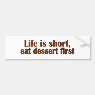 Eat Dessert First Bumpersticker