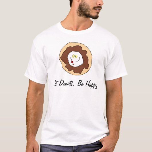 Eat Donuts, wees blij T-shirt (Voorkant)