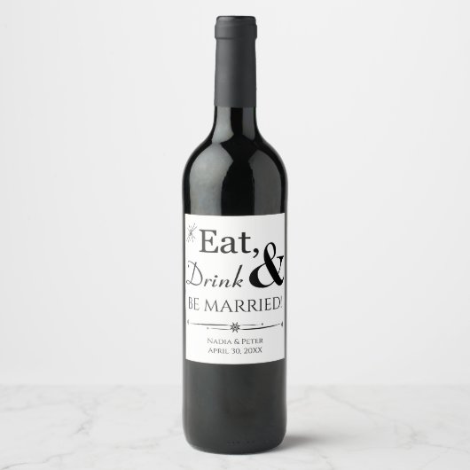 Eat Drink and be Married Black White Retro Wedding Wijn Etiket (Voorkant)