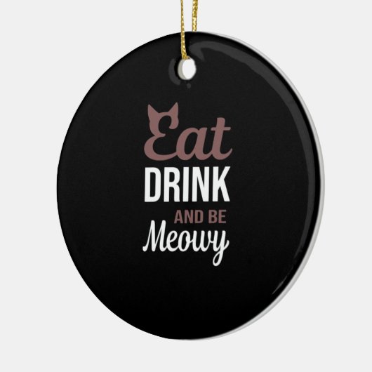 Eat Drink And Be Meowy Creative Style Keramisch Ornament (Links)