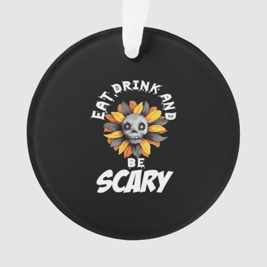 Eat Drink And Be Scared Funny Trendy Ornament (voorkant)