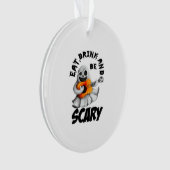 Eat Drink And Be Scared Minimal Clean Ornament (voorkant)