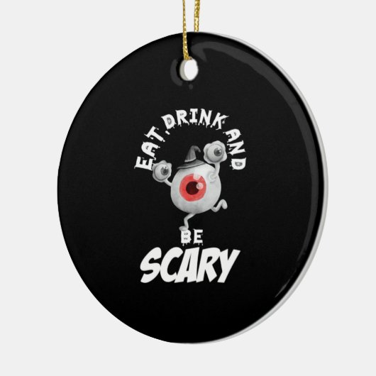 Eat Drink And Be Scared Retro Classic Keramisch Ornament (Links)