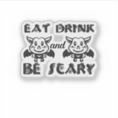 Eat Drink And Be Scary Aesthetic Unique Sticker (Voorkant)