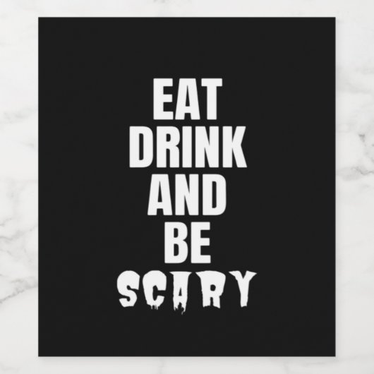 Eat Drink And Be Scary Aesthetic Unique Wijn Etiket (Enkel label)