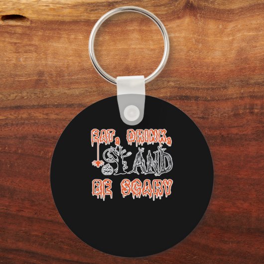 Eat Drink And Be Scary Classic Creative Casual Sleutelhanger (Voorkant)