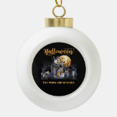 Eat Drink And Be Scary Classic Keramische Bal Ornament (Voorkant)
