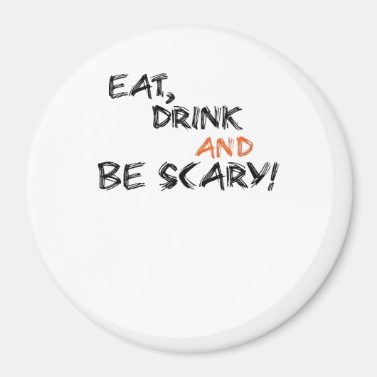 Eat Drink And Be Scary Classic Retro Magneet (Voorkant)