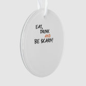 Eat Drink And Be Scary Classic Retro Ornament (voorkant)