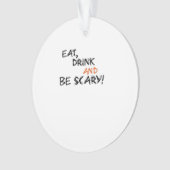 Eat Drink And Be Scary Classic Retro Ornament (voorkant)
