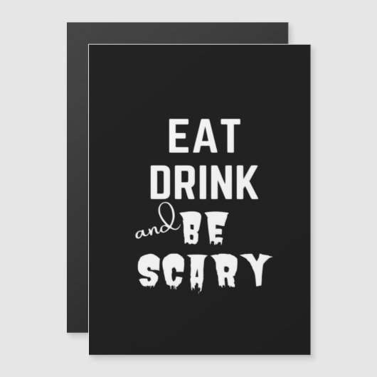 Eat Drink And Be Scary Classic Style (Voorkant / Achterkant)