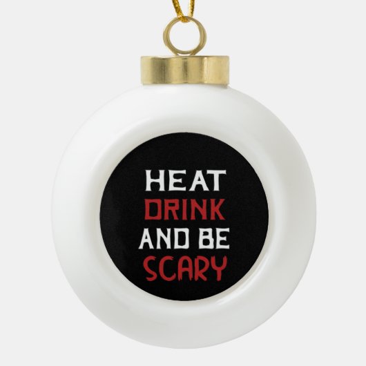 Eat Drink And Be Scary Creative Casual Keramische Bal Ornament (Voorkant)