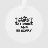 Eat Drink And Be Scary Funny Design Creative Graph (devant)