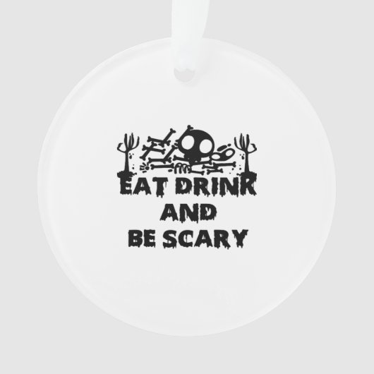 Eat Drink And Be Scary Funny Design Creative Graph Ornament (voorkant)