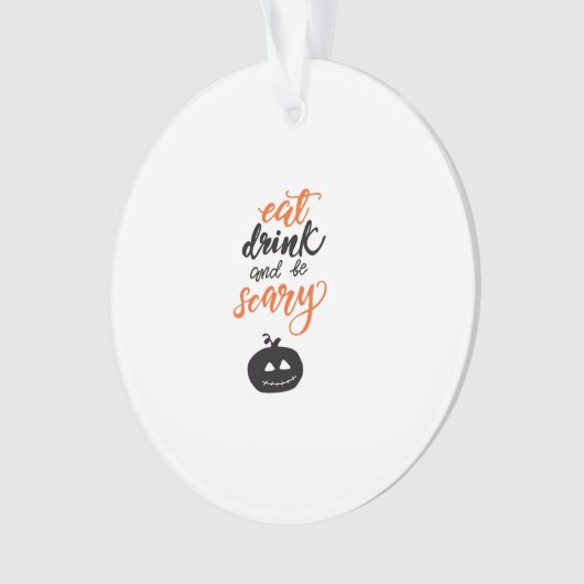 Eat Drink And Be Scary Funny Halloween Ornament (voorkant)