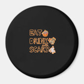 Eat Drink And Be Scary Graphic Magneet (Voorkant)