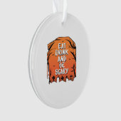 Eat Drink And Be Scary Halloween Design Creative S Ornament (voorkant)