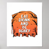 Eat Drink And Be Scary Halloween Design Creative S Poster (Voorkant)