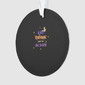 Eat Drink And Be Scary Halloween Funny Design (devant)