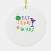 Eat Drink And Be Scary Halloween Keramisch Ornament (Voorkant)