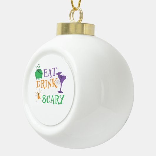 Eat Drink And Be Scary Halloween Keramische Bal Ornament (Rechts)