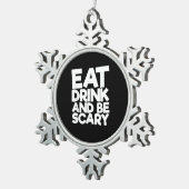 Eat Drink And Be Scary Halloween Retro Classic Tin Sneeuwvlok Ornament (Rechts)