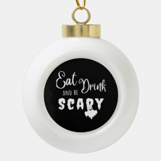 Eat Drink And Be Scary Retro Graphic Keramische Bal Ornament