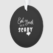 Eat Drink And Be Scary Retro Graphic Ornament (voorkant)