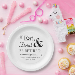 Eat Drink & Be Gepensioneerd Pensioen Partij Papieren Bordje