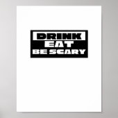 Eat Drink Be Scary Funny Trendy Poster (Voorkant)