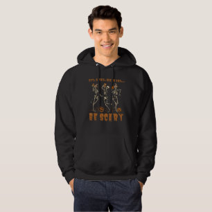 EAT, DRINK, DANCE... EN BEN SCARY grappig hallowee Hoodie
