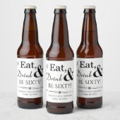 Eat Drink en 60 Throwback 60e verjaardag Bier Etiket (Flessen)