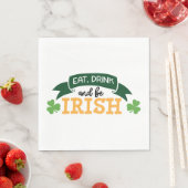 Eat, Drink en BE Irish Funny Quote Irish Pride Servet (Insitu)
