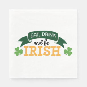Eat, Drink en BE Irish Funny Quote Irish Pride Servet