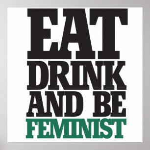 Eat drink en feminist zijn poster